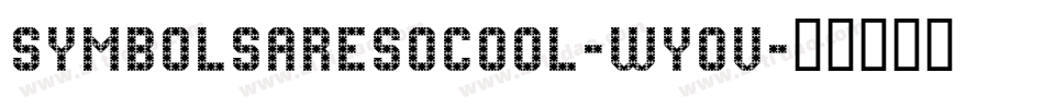 Symbolsaresocool-WY0v字体转换