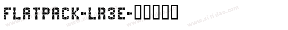 Flatpack-Lr3E字体转换