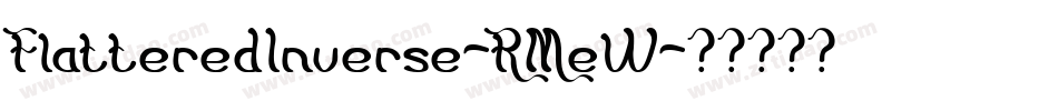 FlatteredInverse-RMeW字体转换