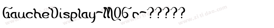 GaucheDisplay-MO6r字体转换