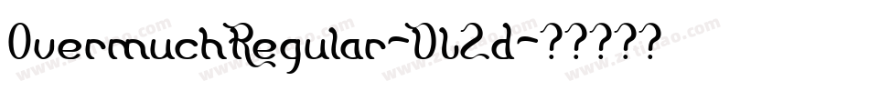 OvermuchRegular-DL2d字体转换