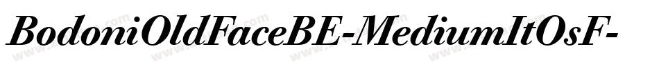 BodoniOldFaceBE-MediumItOsF字体转换
