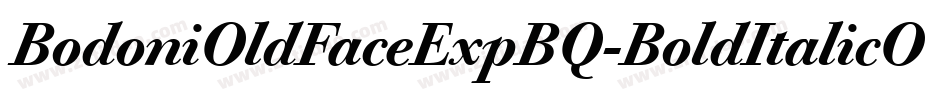BodoniOldFaceExpBQ-BoldItalicOsF字体转换