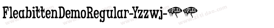 FleabittenDemoRegular-Yzzwj字体转换