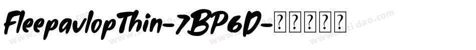 FleepavlopThin-7BP6D字体转换