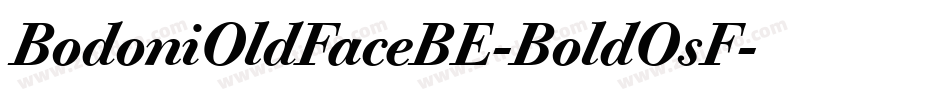 BodoniOldFaceBE-BoldOsF字体转换
