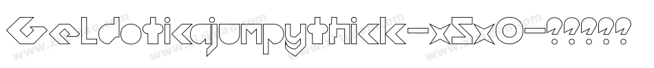 Geldoticajumpythick-x5x0字体转换