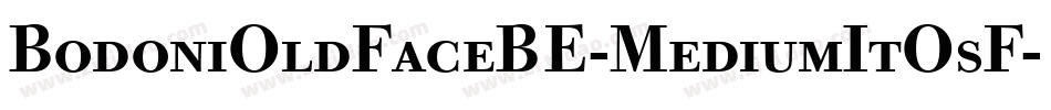 BodoniOldFaceBE-MediumItOsF字体转换