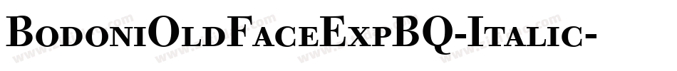 BodoniOldFaceExpBQ-Italic字体转换