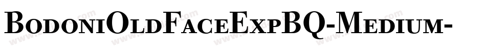 BodoniOldFaceExpBQ-Medium字体转换