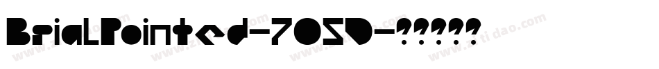BrialPointed-7O5D字体转换