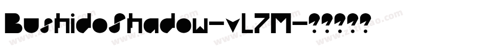 BushidoShadow-vl7M字体转换