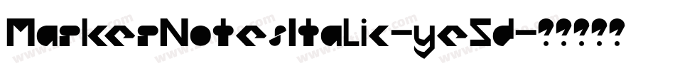 MarkerNotesItalic-ye5d字体转换
