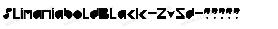 SlimaniaboldBlack-2v5d字体转换 SlimaniaboldBlack-2v5d字体转换