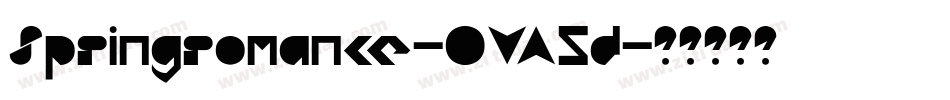 Springromance-OVA5d字体转换 Springromance-OVA5d字体转换