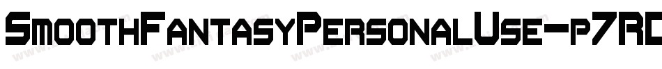 SmoothFantasyPersonalUse-p7RD1字体转换 SmoothFantasyPersonalUse-p7RD1字体转换