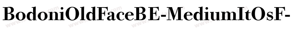 BodoniOldFaceBE-MediumItOsF字体转换