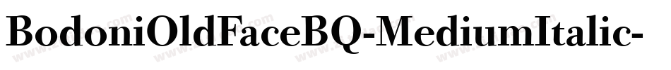 BodoniOldFaceBQ-MediumItalic字体转换