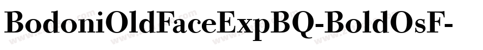 BodoniOldFaceExpBQ-BoldOsF字体转换