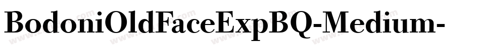 BodoniOldFaceExpBQ-Medium字体转换