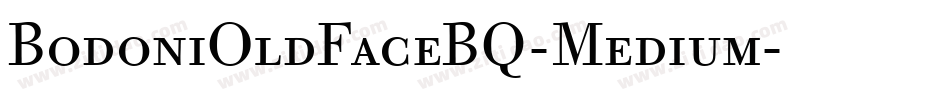 BodoniOldFaceBQ-Medium字体转换