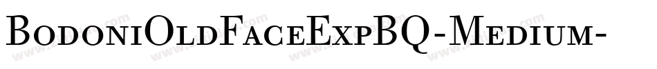 BodoniOldFaceExpBQ-Medium字体转换