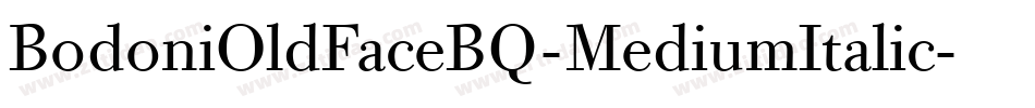 BodoniOldFaceBQ-MediumItalic字体转换
