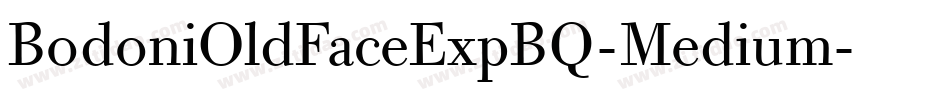 BodoniOldFaceExpBQ-Medium字体转换