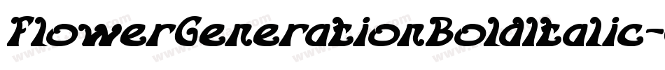 FlowerGenerationBoldItalic-O8o3字体转换