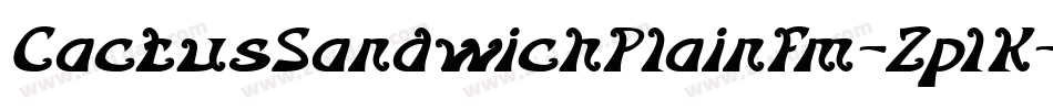 CactusSandwichPlainFm-ZplK字体转换 CactusSandwichPlainFm-ZplK字体转换