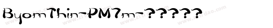 ByomThin-PM7m字体转换
