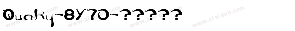Quaky-8Y7D字体转换 Quaky-8Y7D字体转换