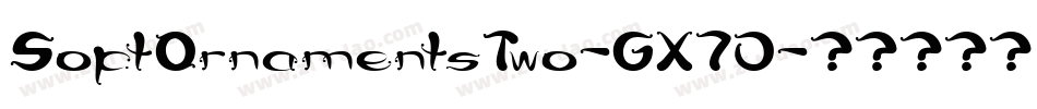 SoftOrnamentsTwo-GX7D字体转换 SoftOrnamentsTwo-GX7D字体转换