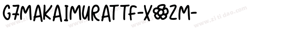 G7MakaimuraTtf-xoZm字体转换