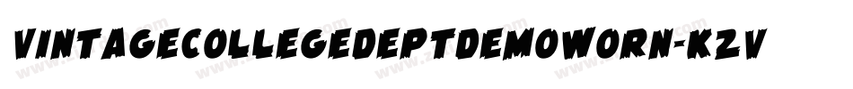 VintageCollegeDeptDemoWorn-K2vp字体转换 VintageCollegeDeptDemoWorn-K2vp字体转换