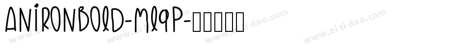 AnironBold-mL9P字体转换 AnironBold-mL9P字体转换
