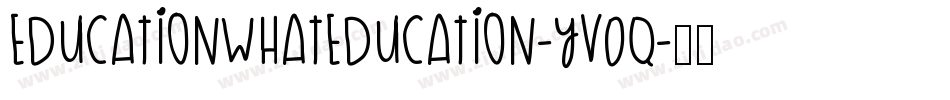 EducationWhatEducation-YV0q字体转换