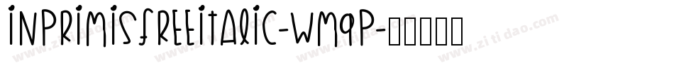 InprimisFreeItalic-wM9P字体转换 InprimisFreeItalic-wM9P字体转换