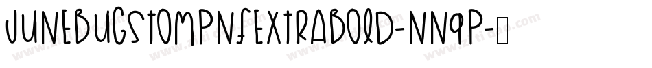 JunebugstompnfExtrabold-nn9P字体转换