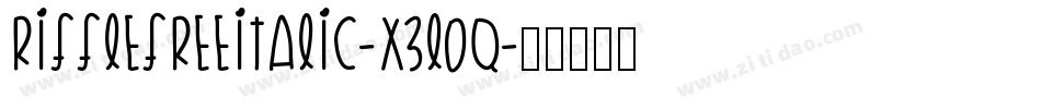 RifflefreeItalic-x3L0q字体转换