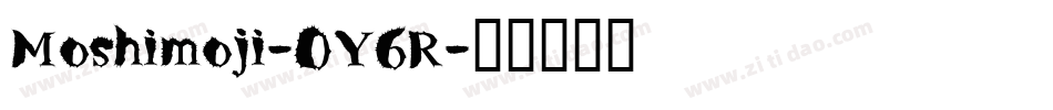 Moshimoji-0Y6R字体转换