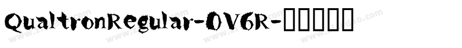 QualtronRegular-0V6R字体转换