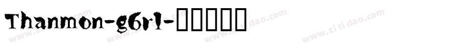 Thanmon-g6r1字体转换 Thanmon-g6r1字体转换