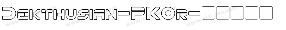 Dekthusian-PK0r字体转换