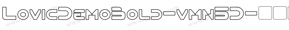 LovicDemoBold-vmn5D字体转换 LovicDemoBold-vmn5D字体转换