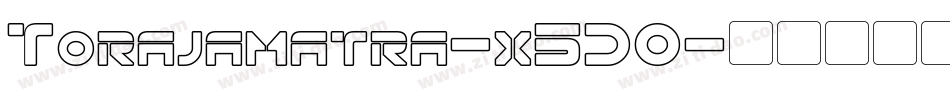 Torajamatra-x5D0字体转换