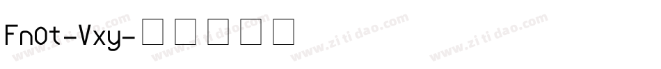Fn0t-Vxy字体转换