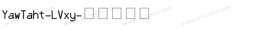 YawTaht-LVxy字体转换