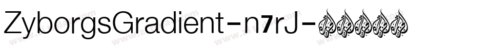 ZyborgsGradient-n7rJ字体转换