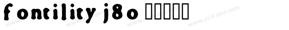 Fontility-J8o字体转换
